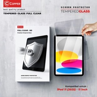 IPad 11 (A16) / 11" (2025) - COPPER TEMPERED GLASS FULL CLEAR