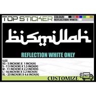 BISMILLAH RUMI ISLAMIC KALIMAH BISMILLAH RUMI CAR STICKER KERETA (REFLECTION WHITE)