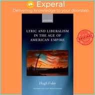 Lyric and Liberalism in the Age of Empire by Hugh Foley (UK edition, hardcover)