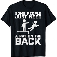 Some People Need A Pat On The Back Funny Sarcasm Quote Gift Unisex T-Shirt (1)