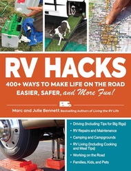 RV Hacks: 400+ Ways to Make Life on the Road Easier, Safer, and More Fun! (Life Hacks Series) RV Hac
