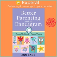 Better Parenting with the Enneagram - Nine Types of Children and Nine Types of Paren by Ann Gadd (UK