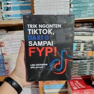 Buku Trik Ngonten Tiktok Dari 0 Sampai FYP - Leo Giovanni