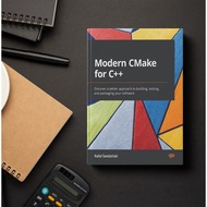 Modern CMake for C++ Discover better applicator to building - Rafal Swidzinski