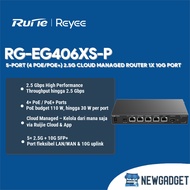 RUIJIE REYEE RG-EG406XS-P 5-PORT (4 POE/POE+) 2.5G CLOUD MANAGED ROUTER, 1 X 10G PORT, MULTI-WAN, SM