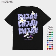 KAOSAYE - Enjoy Your DAY T-Shirt (Men & Women)