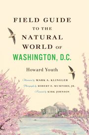 Field Guide to the Natural World of Washington D.C. Howard Youth