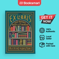 Ex Libris: 100+ Books to Read and Reread | Michiko Kakutani | Hardcover | English Edition  | 9780008