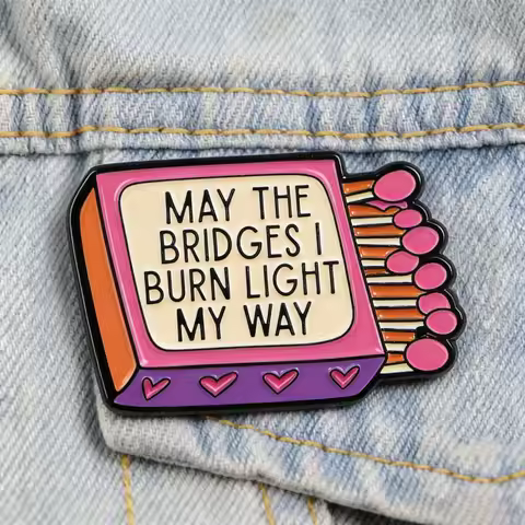 MAY THE BRIDGES I BURN LIGHT MY WAY Enamel Pin Cute Matchbox Brooch Lapel Badge for Backpacks Jacket