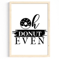 Kitchen Poster Oh Donut Even SIZE A4 A3