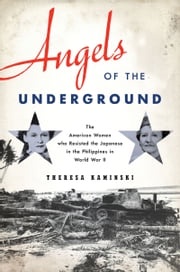 Angels of the Underground Theresa Kaminski