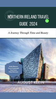 Northern Ireland Travel Guide 2024 Williams smith