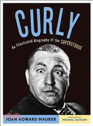 66027.Curly ─ An Illustrated Biography of the Superstooge