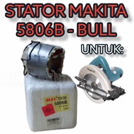 Stator Mesin Circular Saw 7" Makita 5806B / Stator 5806 B Bull [Ready]