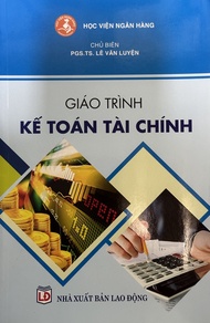 Giáo Trình Kế Toán Tài Chính - PGS. TS. Lê Văn Luyện (Tái Bản)