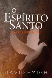 O Espírito Santo, Duas Experiências David Emigh