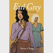 Earl Grey: a novella