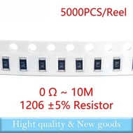 5000pcs 1206 J 5% SMD Resistor 0R-10M 1/4W 0 1 10 100 150 220 330 ohm 1K 2.2K 4.7K 10K 100K 1R 10R 1