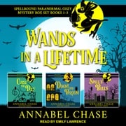 Wands in a Lifetime Annabel Chase