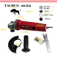 เจียร์ไฟฟ้า 4 นิ้ว 720w TAURUS เทารัส รุ่น TR-AG720B เจียรมือ หินเจียร เครื่องเจียร ลูกหมู-อุปกรณ์ได