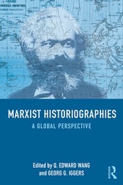 Marxist Historiographies Q. Edward Wang