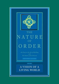 The Nature of Order: An Essay on the Art of Building and the Nature of the Universe, Book 3 - A Visi