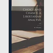 Choice and Chance, a Libertarian Analysis; 1461