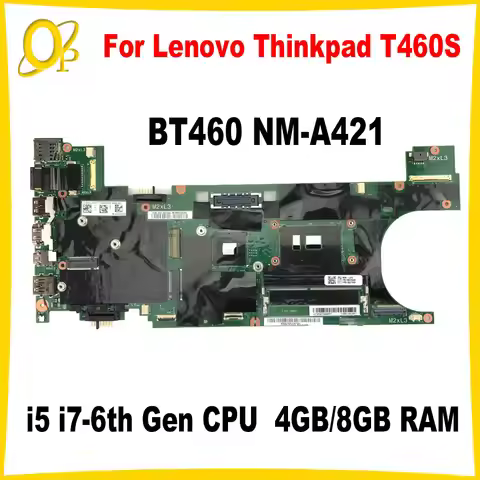 BT460 NM-A421 Mainboard for Lenovo Thinkpad T460S Laptop Motherboard i5 i7-6th Gen CPU 4GB/8GB RAM D