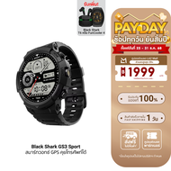 [ใช้คูปอง ลดเหลือ 2872 บ.] Black Shark GS3 Sport / GS3 สมาร์ทวอทช์ GPS คุยโทรศัพท์ได้ มาตรฐาน MIL-ST
