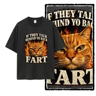 If They Talk Behind Yo Back Fart Cat T-Shirt With Flame Design For Men And Women Funny Graphic Tee S