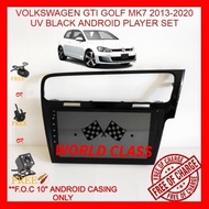 VOLKSWAGEN GTI GOLF MK7 2013-2020 UV BLACK 10" ANDROID IPS PLAYER 2.5D WITH ( F.O.C ANDROID PLAYER C