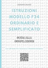 Istruzioni Modello F24 Ordinario e Semplificato Con Tabelle Codici Tributo: Guida alla Compilazione 