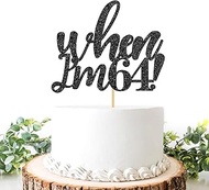 Helewilk Black Glitter When I'm 64 Cake Topper, Happy 64th Birthday Sign Cake Decor, Funny 64th Birt