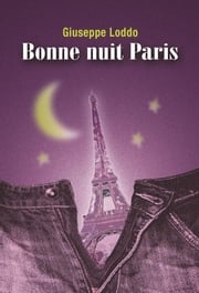 Bonne nuit Paris Giuseppe Loddo