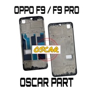 LCD FRAME - LCD BODY - OPPO F9 LCD PLATE F9 PRO/