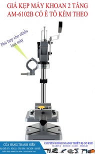 CHÂN ĐẾ MÁY KHOAN BÀN AM-6102B – 2 TẦNG (ĐÃ CÓ Ê TÔ KẸP)
