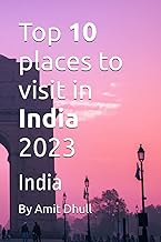 Top 10 places to visit in India 2023: India