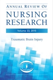 Annual Review of Nursing Research, Volume 33, 2015 Yvette Perry Conley, PhD
