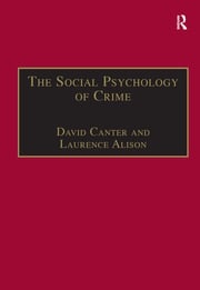 The Social Psychology of Crime Laurence Alison