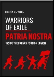 "WARRIORS OF EXILE": PATRIA NOSTRA Heinz Duthel