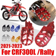 For Honda CRF300L RALLY CRF300 L CRF 300 L CRF 300L 2021 2022 2023 Motorcycle Accessories Footrest F