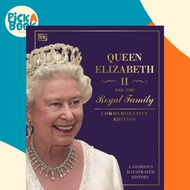 [100% Original Books] - Queen Elizabeth II and the Royal Family - A Glorious Illustrat by DK (UK edi