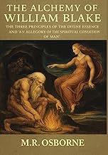 The Alchemy of William Blake: The Three Principles of the Divine Essence and 'An Allegory of the Spi
