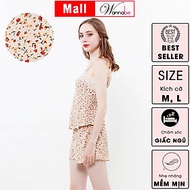 Đồ bộ mặc nhà WANNABE BSS95 đồ bộ quần sọt mặc với áo 2 dây lụa mango mềm mịn dạng ống ngang viền re