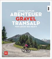 Abenteuer Gravel-Transalp Monika Sattler