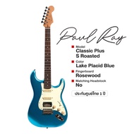 ⭐ศูนย์ไทย⭐ Paul Ray® Classic Plus S Roasted กีตาร์ไฟฟ้า 22 เฟรต ทรง Strat HSS คอดำ (Rosewood Fingerb
