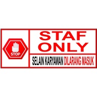 STAF ONLY In addition to employees are prohibited into 30x10 cm