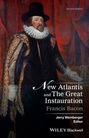 New Atlantis and The Great Instauration Francis Bacon