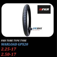 FKR TUBE TYPE TYRE TIRE FKR TUBE TYPE WARLOAD GPX20 2.25-17,2.50-17 225 17 250 17 GPX20F GPX20R 2.50X17 2.25X17 TYRE FKR