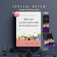 CAHAYA NABI Looking For The Light Of The Prophets In Three Holy Cities - Iksan Malik